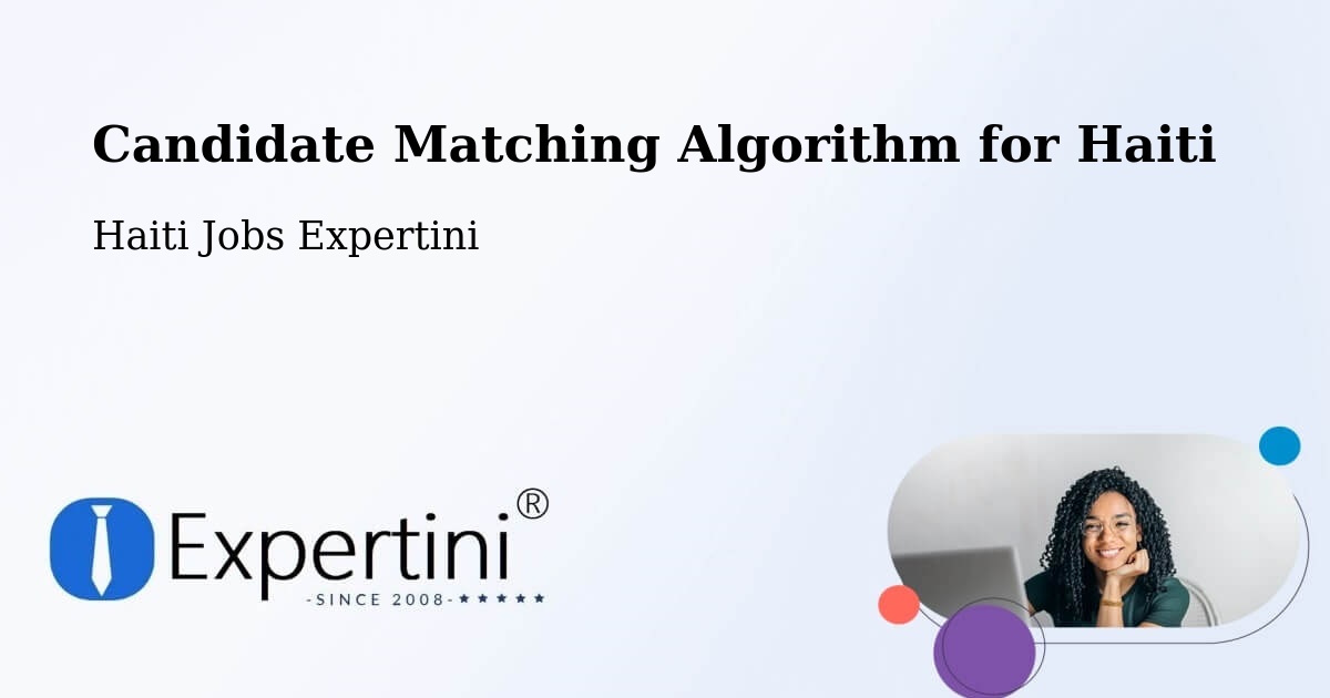 Candidate Matching Algorithm Overview – Aquin - Haiti Jobs Expertini