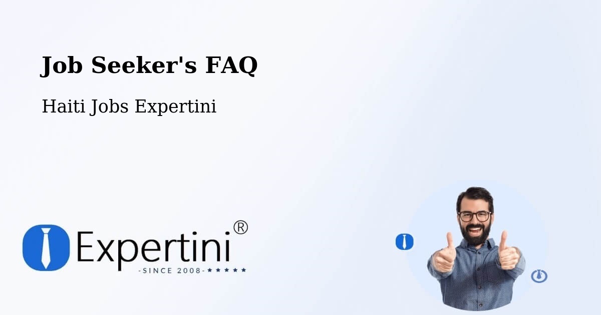 Job Seeker FAQ – Aquin - Haiti Jobs Expertini