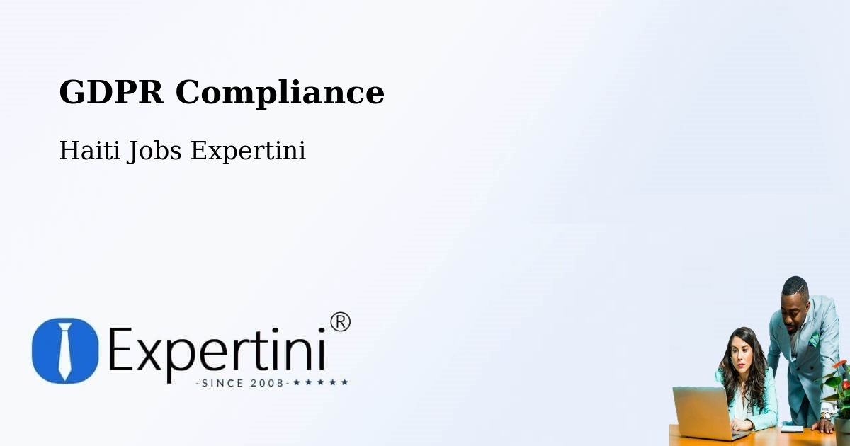 EU GDPR Compliance Statement – Aquin - Haiti Jobs Expertini