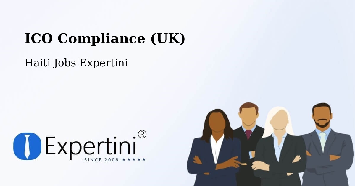UK Data Protection & ICO Compliance – Aquin - Haiti Jobs Expertini