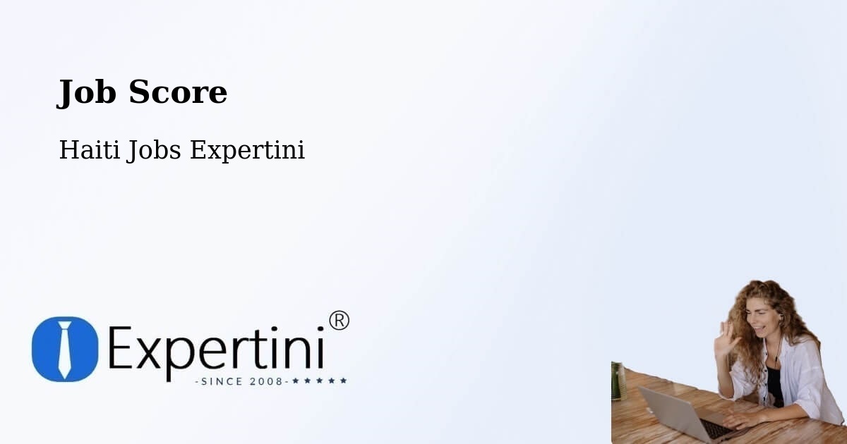 Job Score & Job Description Score Tool – Aquin - Haiti Jobs Expertini