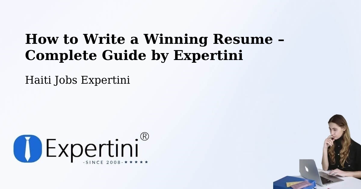 Resume Writing Guide for Job Seekers – Aquin - Aquin, Haiti Jobs Expertini