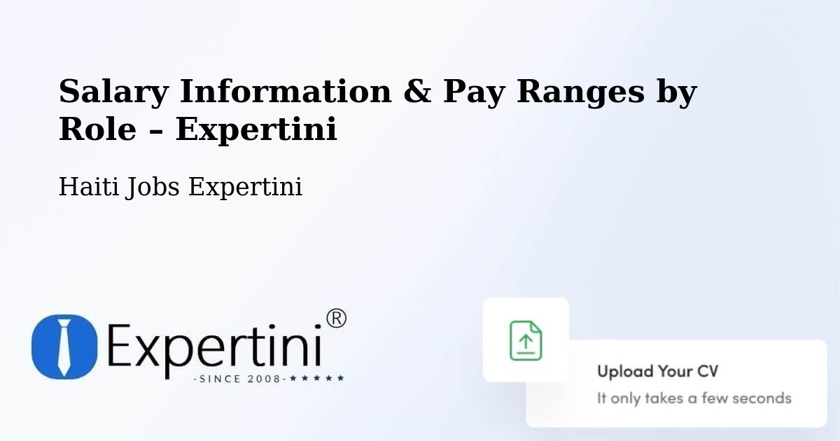 Salary Information & Pay Ranges – Aquin - Aquin, Haiti Jobs Expertini