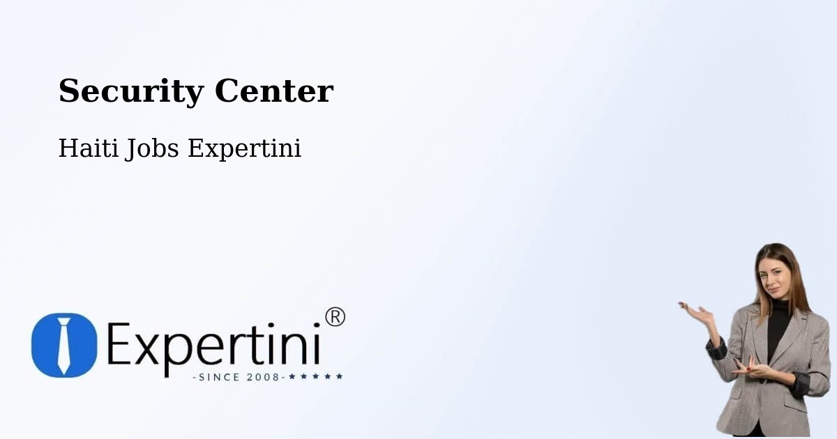 Security & Compliance – Aquin - Haiti Jobs Expertini