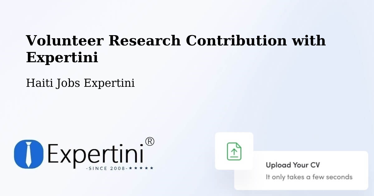 Volunteer Research Contribution Program – Aquin - Haiti Jobs Expertini